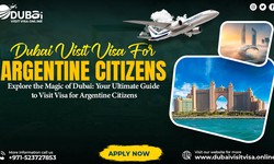 Seamless Dubai Visit Visa for Argentine Citizens — Your Ultimate Guide to Application, Requirements, and Costs!