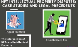 NFT Intellectual Property Disputes: Case Studies and Legal Precedents