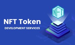 NFT Token Development: Unveiling the World of Non-Fungible Tokens