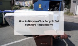 How to Dispose Of or Recycle Old Furniture Responsibly?