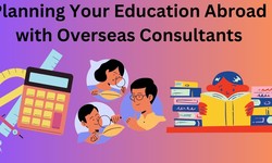 Planning Your Education Abroad with Overseas Consultants