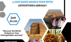 Exploring Saudi Arabia's Hidden Gems: A 14-Day Small Group Tour with Adventures Abroad !