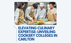 Elevating Culinary Expertise: Unveiling Cookery Colleges in Carlton