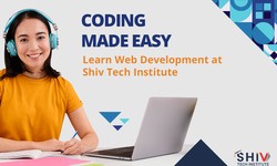 Coding Made Easy: Learn Web Development at Shiv Tech Institute
