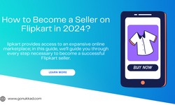 How to Become a Seller on Flipkart in 2024?