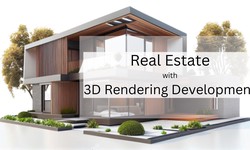 Revolutionizing Real Estate with 3D Rendering Development