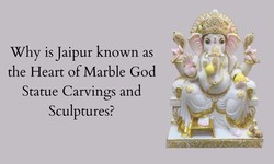 Why is Jaipur known as the Heart of Marble God Statue Carvings and Sculptures?