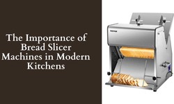 The Importance of Bread Slicer Machines in Modern Kitchens