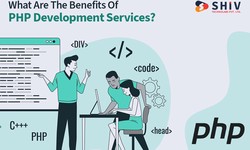 What Are The Benefits Of PHP Development Services?