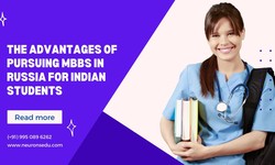 The Advantages of Pursuing MBBS in Russia for Indian Students