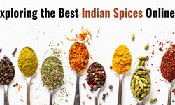 Spice Up Your Life: Exploring the Best Indian Spices Online