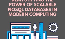 Scaling New Heights: Demystifying the Power of Scalable NoSQL Databases in Modern Computing