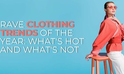 Rave Clothing Trends of the Year: What's Hot and What's Not