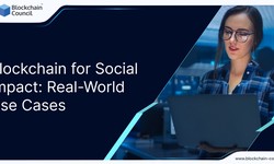 Blockchain for Social Impact: Real-World Use Cases