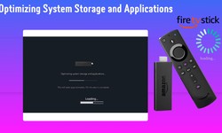 Firestick Keeps Optimizing means: How to Fix Optimizing System Storage and Applications on Firestick