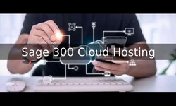 How Sage 300 Cloud Hosting Can Improve Your Business Efficiency