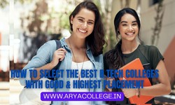 How To Select The Best B.Tech Colleges With Good & Highest Placement