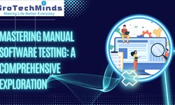 Mastering Manual Software Testing: A Comprehensive Exploration