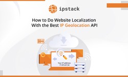 Optimizing Website Localization: A Comprehensive Guide Using the Best IP Geolocation API