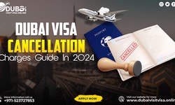 Navigating Dubai Visa Cancellation Guide for 2024