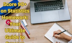How to Score 90+ on Statistics Homework: A Comprehensive Guide