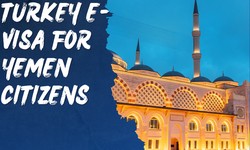 Unlocking Turkey's Wonders: A Hassle-Free Journey with Turkey e-Visa for Yemen Citizens
