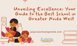 Unveiling Excellence: Your Guide to the Best School in Greater Noida West
