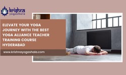 Elevate Your Yoga Journey with the Best Yoga Alliance Teacher Training Course Hyderabad