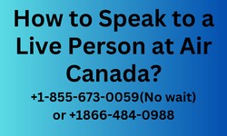 How to Speak to a Live Person at Air Canada | 1-855-673-0059(No wait) or +1866-484-0988