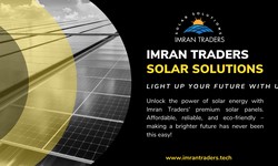 Imran Traders: Your Go-To for Solar Power in Pakistan