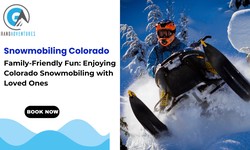 Family-Friendly Fun: Enjoying Colorado Snowmobiling with Loved Ones