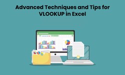 Advanced Techniques and Tips for VLOOKUP in Excel