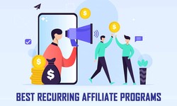Unlocking Passive Income: The Power of Recurring Affiliate Programs in Affiliate Marketing