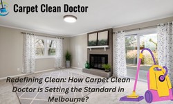 Redefining Clean: How Carpet Clean Doctor is Setting the Standard in Melbourne?