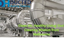 Clean Air, Healthy Living: Duct Cleaning Wisdom from Melbourne