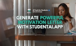 Generate Most Powerful Motivation Letter with StudentAi.app