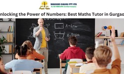 Unlocking the Power of Numbers: Best Maths Tutor in Gurgaon