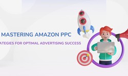 Mastering Amazon PPC: Strategies for Optimal Advertising Success