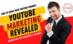 YouTube Marketing: The Complete Guide to Grow Channel & Business in 2024