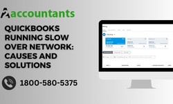 QuickBooks Running Slow Over Network: Causes and Solutions