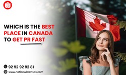 Which is the Best Province in Canada to Get PR Fast?