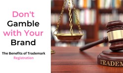 Don't Gamble with Your Brand: The Benefits of Trademark Registration