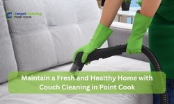 Maintain a Fresh and Healthy Home with Couch Cleaning in Point Cook