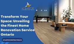 Transform Your Space: Unveiling the Finest Home Renovation Service Ontario