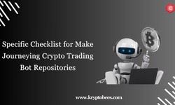 Specific Checklist for Make Journeying Crypto Trading Bot Repositories