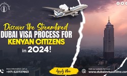 Unlocking Dreams: A Guide for Dubai Visa for Kenyan Citizens in 2024