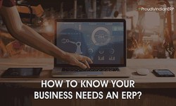 How to know your business needs an ERP?