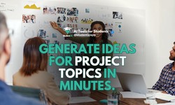 Mastering the Art of Topic Selection – A Closer Look at StudentAi.app’s Project Topic Generator