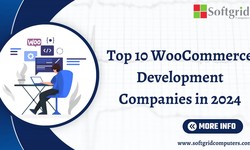 Top 10 WooCommerce Development Companies in 2024