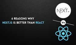 6 Reasons Why NextJS Is Better Than React